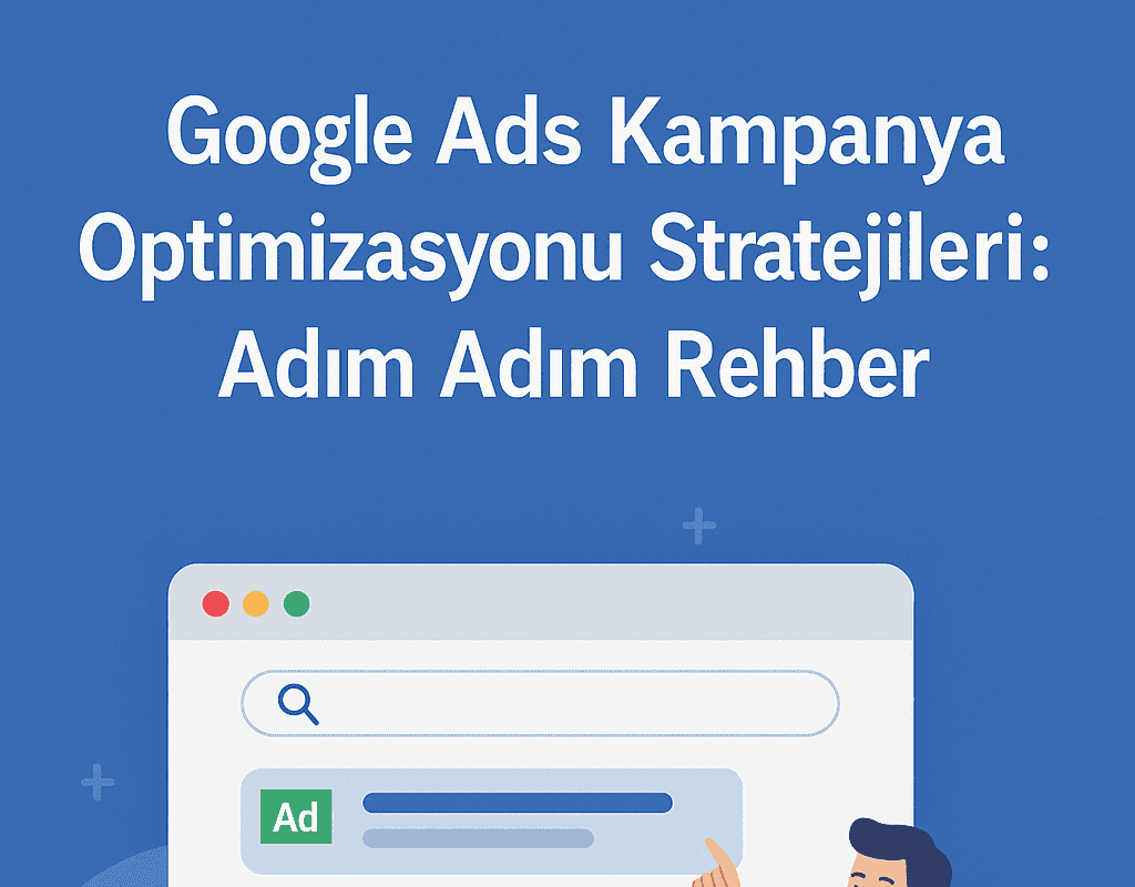 Effective Google Ads campaign strategies for optimizing your digital marketing with step-by-step guidance from Godijital. Increase ROI and maximize ad performance in Turkey's trusted digital agency.